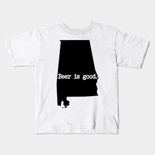 Alabama Beer Is Good AL Kids T-Shirt